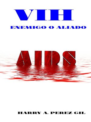 cover image of VIH Enemigo o Aliado